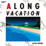Eiichi Ohtaki Long Vacation